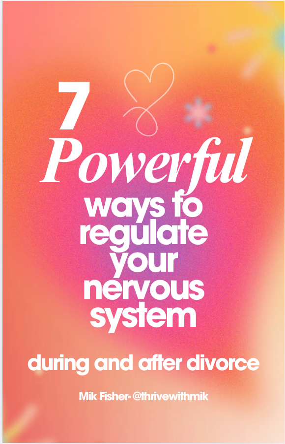 7 Powerful Ways to Regulate your Nervous System- during and after divorce