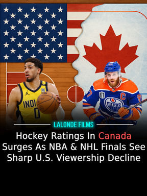 Hockey Ratings In Canada Surges As NBA & NHL Finals See Sharp U.S. Viewership Decline