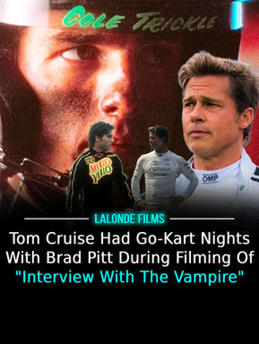 Tom Cruise Had Go-Kart Nights With Brad Pitt During Filming "Interview With The Vampire" 