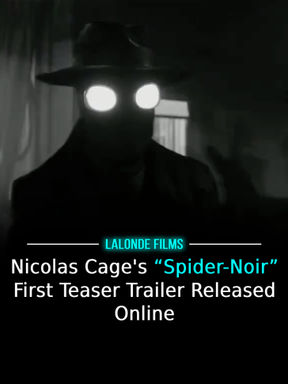 Nicolas Cage's “Spider-Noir” First Teaser Trailer Released Online