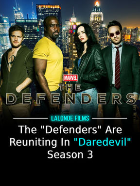 Four figures stand with NYC skyline at night behind them. Text: "Marvel The Defenders" and "The 'Defenders' Are Reuniting in 'Daredevil' Season 3".