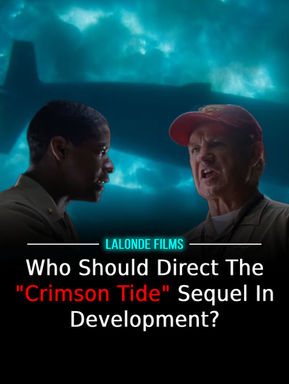 Who Should Direct The "Crimson Tide" Sequel In Development?