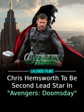 Chris Hemsworth To Be Second Lead Star In "Avengers: Doomsday"