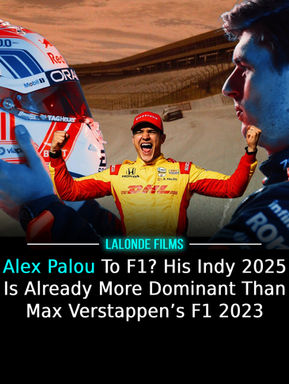 Alex Palou To F1? His Indy 2025 Is Already More Dominant Than Max Verstappen’s F1 2023