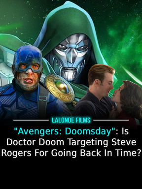 "Avengers: Doomsday": Is Doctor Doom Targeting Steve Rogers For Causing Incursions From Going Back In Time?