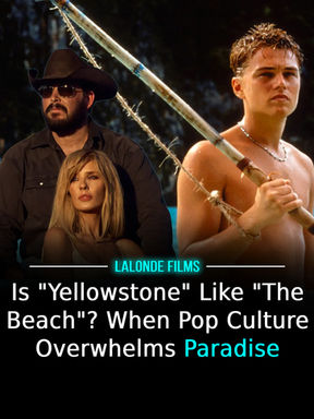 Is "Yellowstone" Like "The Beach"? When Pop Culture Overwhelms Paradise