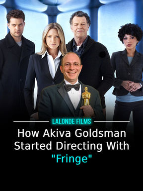 How Akiva Goldsman Started Directing With "Fringe"