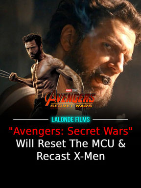 "Avengers: Secret Wars" Will Reset The MCU & Recast X-Men
