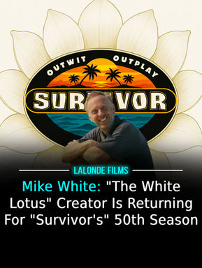 Mike White: "White Lotus" Creator Is Returning For "Survivor's" Historic 50th Season