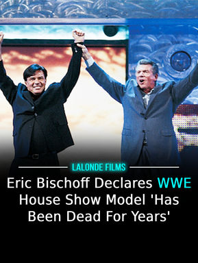 Eric Bischoff Declares WWE House Show Model 'Has Been Dead For Years'