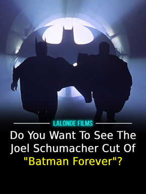 Do You Want To See The Joel Schumacher Cut Of "Batman Forever"?