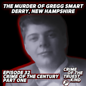 The Murder of Gregg Smart part one