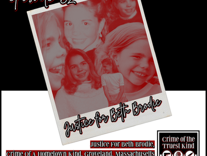 Episode 62 | Justice For Beth Brodie, Crime of the Hometown Kind, Groveland, Massachusetts with Beth's brother, Sean Aylward