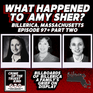 Three black-and-white portraits with bold text: "What happened to Amy Sher?" and "Billboards of Billerica: A family's grief on display." Red and black backdrop.