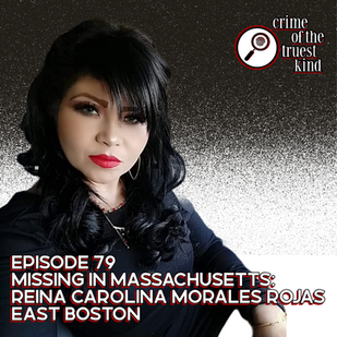 EP 79 | Missing in Massachusetts: Reina Carolina Morales Rojas, East Boston with Marcela García of the Boston Globe