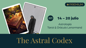 Semana 28: Astrología, Tarot & Oráculo Lenormand