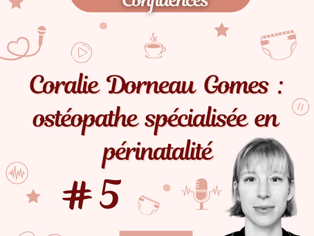 Coralie Dorneau Gomes : ostéopathe spécialisée en périnatalité