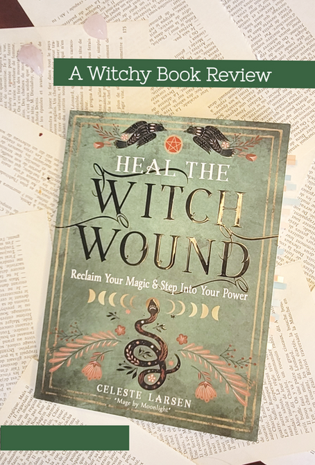 Heal the Witch Wound - A Review