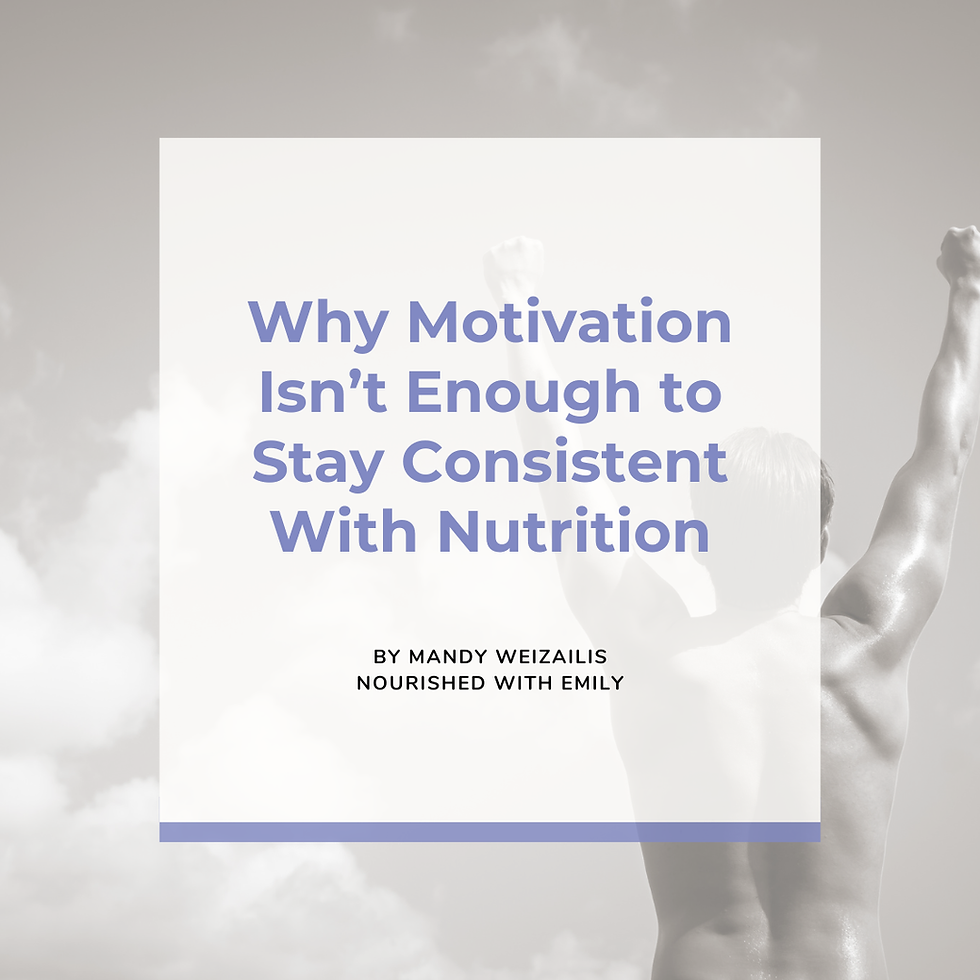 Why Motivation Isn’t Enough to Stay Consistent With Nutrition