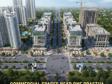 Commercial Spaces Near One Prastha | Invest in Sonipat Growth