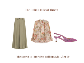 The Italian Rule of Three: Effortless Italian Style After 50