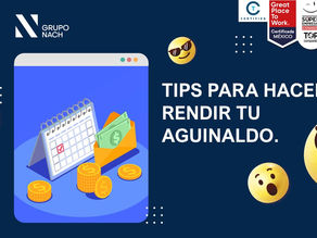 TIPS PARA HACER RENDIR TU AGUINALDO.