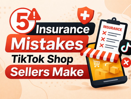 5 Insurance Mistakes TikTok Shop Sellers Make