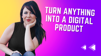 Turn ANY IDEA Into a Digital Product
