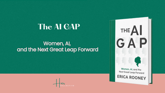 What's Inside 'The AI GAP: Women, AI, and the Next Great Leap Forward"