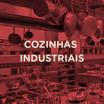 COZINHAS INDUSTRIAIS