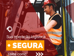 Saiba como ter uma operação logística + segura: