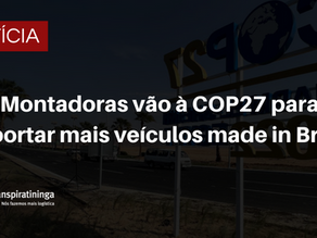Montadoras vão à COP27 para exportar mais veículos made in Brazil.