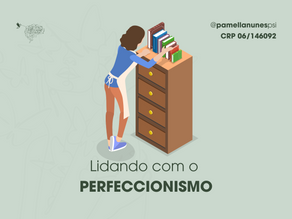 Lidando com o Perfeccionismo
