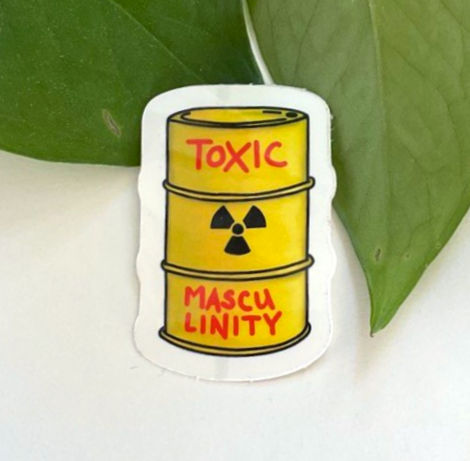 Toxic Masculinity Sticker