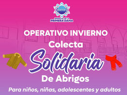 Primera Dama impulsa colecta solidaria de abrigos: Operativo invierno para abrigar a niños, niñas y adolescentes