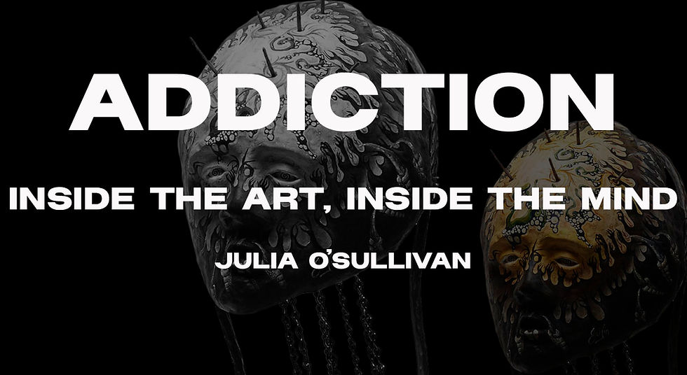 Addiction head by Julia O'Sullivan, inside the artwork.