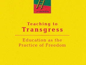 Teaching To Transgress