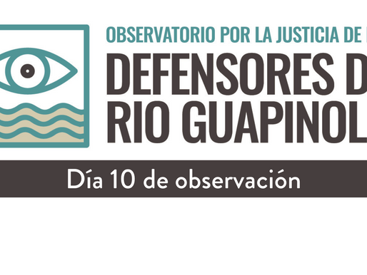 Observatorio por la Justicia de los Defensores del RÃo Guapinol: DÃa 10 de observación