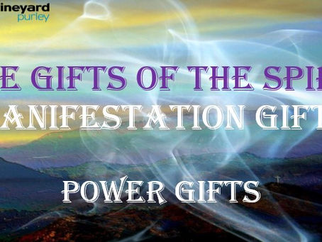 The Gifts of the Spirit – Manifestation Gifts – Power Gifts