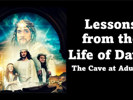 Lessons from the Life of David – The Cave at Adullam