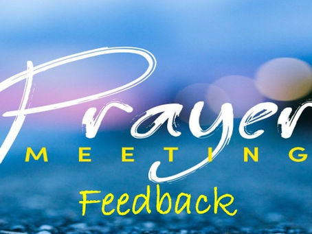 Prayer Meeting Feedback & Prayer Stations