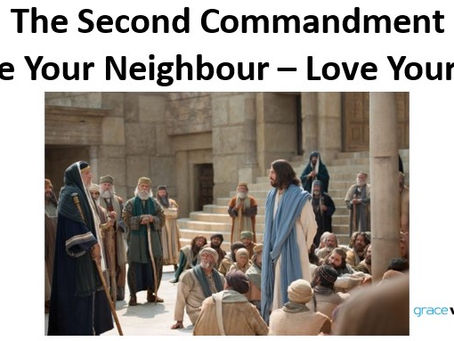The Second Commandment - Love You Neighbour, Love Yourself