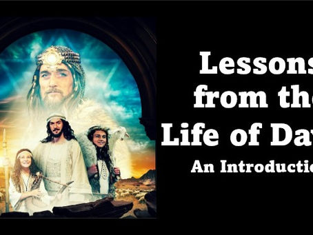 Lessons from the Life of David - An Introduction