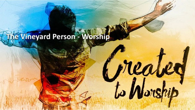 The Vineyard Person - Worship