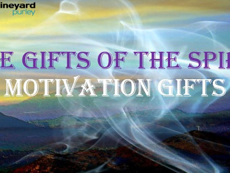 Gifts of the Spirit – Motivation Gifts