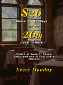 $26 Dinners at Siena - Every Monday