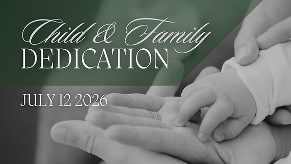 July Child & Family Dedication - Sunday Service Slides 2026.jpg