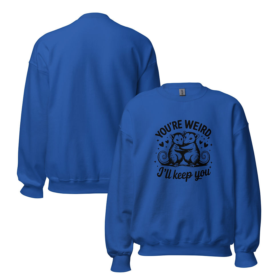 Thumbnail: You're Weird Unisex Sweatshirt
