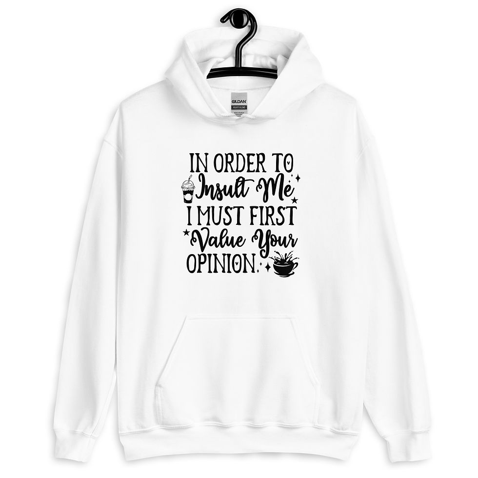 Thumbnail: In Order To Insult Me Unisex Hoodie