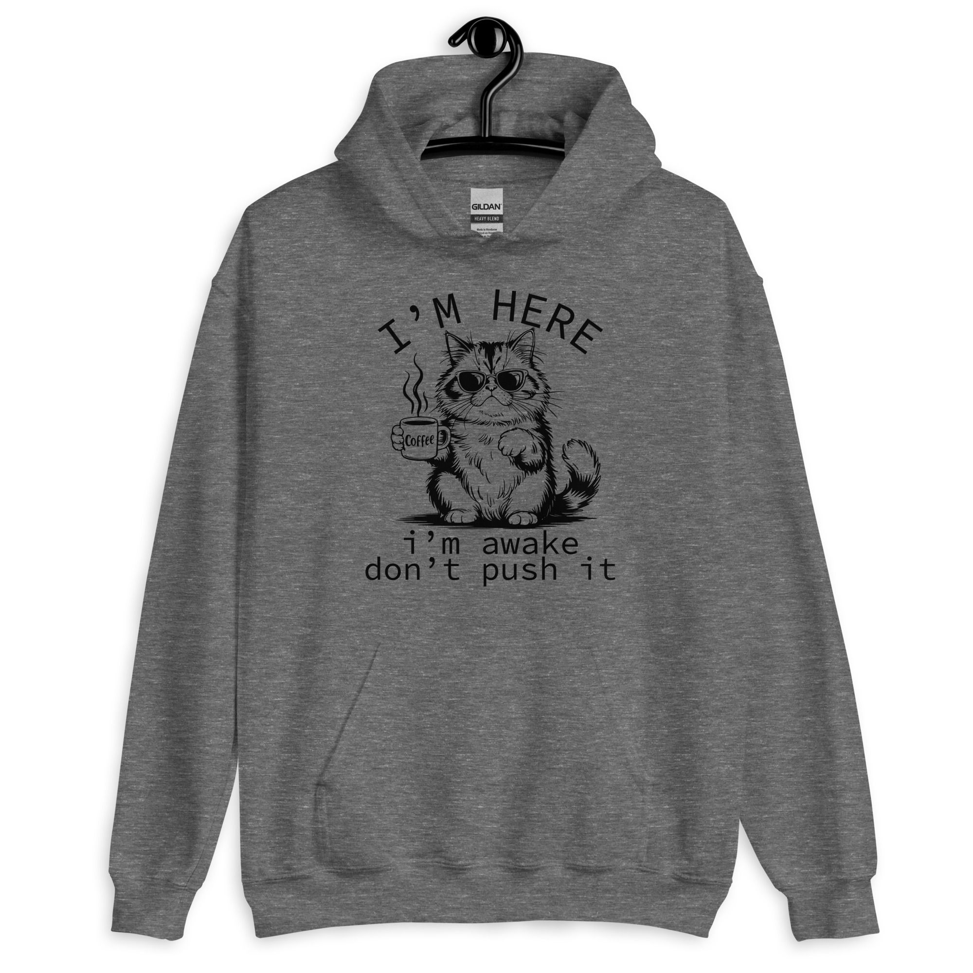 I'm Here Unisex Hoodie